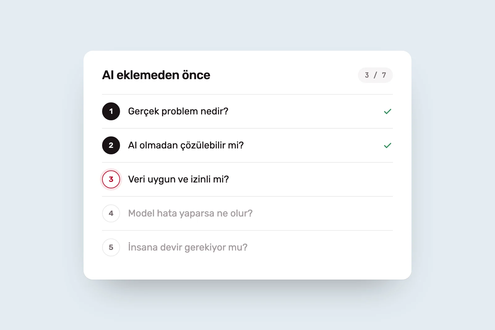 Numaralı sorulardan oluşan, ilk ikisi işaretlenmiş kontrol listesi kartı